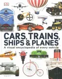 Our World in Pictures: Cars, Trains, Ships and Planes (DK)(Pevná vazba)