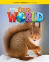 Our World Starter: Workbook with Audio CD(Mixed media product)