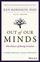 Out of Our Minds: The Power of Being Creative (Robinson Ken)(Pevná vazba)