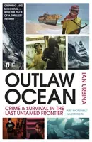 Outlaw Ocean - Crime and Survival in the Last Untamed Frontier (Urbina Ian)(Paperback / softback)