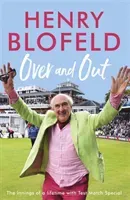 Over and Out: My Innings of a Lifetime with Test Match Special: Memories of Test Match Special from a Broadcasting Icon (Blofeld Henry)(Paperback)