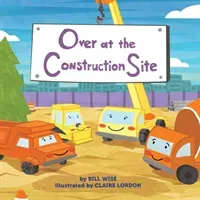 Over at the Construction Site (Wise Bill)(Pevná vazba)