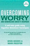 Overcoming Worry and Generalised Anxiety Disorder, 2nd Edition: A Self-Help Guide Using Cognitive Behavioural Techniques (Freeston)(Paperback)