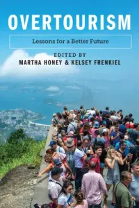 Overtourism: Lessons for a Better Future (Honey Martha)(Paperback)
