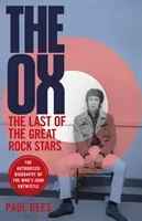 Ox - The Last of the Great Rock Stars: The Authorised Biography of The Who's John Entwistle (Rees Paul)(Paperback / softback)