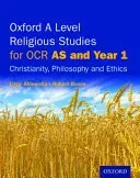 Oxford A Level Religious Studies for OCR: AS and Year 1 Student Book - Christianity, Philosophy and Ethics (Ahluwalia Libby)(Paperback / softback)