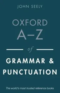 Oxford A-Z of Grammar and Punctuation (Seely John)(Paperback)