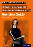 Oxford AQA GCSE History (9-1): Britain: Power and the People c1170-Present Day Revision Guide (Bruce Lindsay)(Paperback / softback)