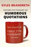 Oxford Dictionary of Humorous Quotations (Brandreth Gyles)(Paperback)