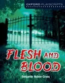 Oxford Playscripts: Flesh and Blood (Hulme-Cross Benjamin)(Paperback / softback)