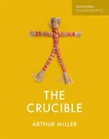Oxford Playscripts: The Crucible (Miller Arthur)(Paperback / softback)