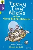 Oxford Reading Tree All Stars: Oxford Level 11: Teeny Tiny Aliens and the Great Big Pet Disaster (White Debbie)(Paperback / softback)