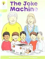 Oxford Reading Tree Biff, Chip and Kipper Stories: Level 7 More Stories A: The Joke Machine (Hunt Roderick)(Paperback / softback)