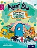 Oxford Reading Tree Story Sparks: Oxford Level 10: Agent Blue and the Super-smelly Goo (White Debbie)(Paperback / softback)