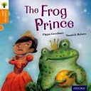 Oxford Reading Tree Traditional Tales: Level 6: The Frog Prince (Goodhart Pippa)(Paperback / softback)