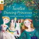 Oxford Reading Tree Traditional Tales: Level 8: Twelve Dancing Princesses (McCaughrean Geraldine)(Paperback / softback)