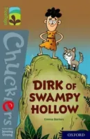 Oxford Reading Tree TreeTops Chucklers: Oxford Level 18: Dirk of Swampy Hollow (Barnes Emma)(Paperback / softback)