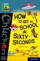Oxford Reading Tree TreeTops Chucklers: Oxford Level 19: How to Get to School in 60 Seconds (Jones Gareth)(Paperback / softback)