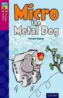 Oxford Reading Tree TreeTops Fiction: Level 10 More Pack B: Micro the Metal Dog (Gates Susan)(Paperback / softback)
