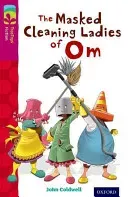 Oxford Reading Tree TreeTops Fiction: Level 10: The Masked Cleaning Ladies of Om (Coldwell John)(Paperback / softback)