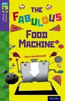 Oxford Reading Tree TreeTops Fiction: Level 11 More Pack B: The Fabulous Food Machine (MacDonald Alan)(Paperback / softback)