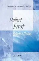Oxford Student Texts: Robert Frost: Selected Poems (Frost Robert)(Paperback / softback)