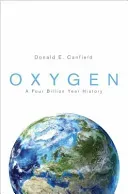 Oxygen: A Four Billion Year History (Canfield Donald E.)(Paperback)