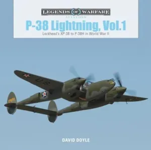 P-38 Lightning, Vol. 1: Lockheed's XP-38 to P-38H in World War II (Doyle David)(Pevná vazba)