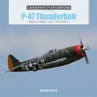 P-47 Thunderbolt: Republic's Mighty Jug in World War II (Doyle David)(Pevná vazba)