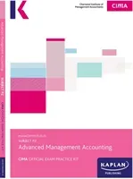 P2 ADVANCED MANAGEMENT ACCOUNTING - EXAM PRACTICE KIT (Kaplan Publishing)(Paperback / softback)