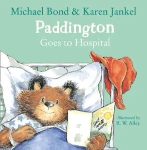 Paddington Goes to Hospital (Bond Michael)(Paperback / softback)