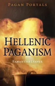 Pagan Portals - Hellenic Paganism (Leaver Samantha)(Paperback)