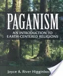 Paganism: An Introduction to Earth-Centered Religions (Higginbotham River)(Paperback)