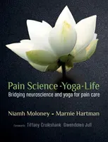 Pain, Science, Yoga, Life (Moloney)(Paperback)
