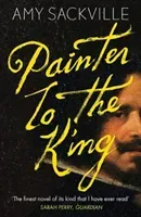 Painter to the King (Sackville Amy)(Paperback / softback)