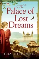 Palace of Lost Dreams (Betts Charlotte)(Paperback / softback)