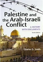 Palestine and the Arab-Israeli Conflict - A History with Documents (Smith Charles D)(Paperback / softback)