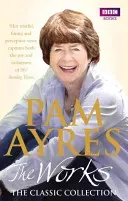 Pam Ayres: The Works: The Classic Collection (Ayres Pam)(Paperback)
