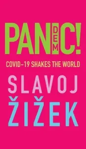 Pandemic!: Covid-19 Shakes the World (Žižek Slavoj)(Pevná vazba)