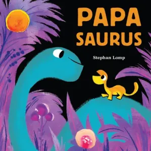 Papasaurus (Lomp Stephan)(Board Books)