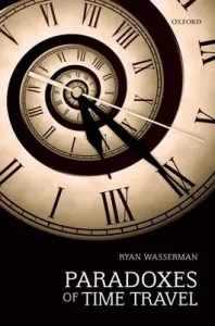 Paradoxes of Time Travel (Wasserman Ryan)(Paperback)