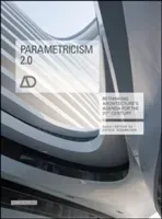 Parametricism 2.0: Rethinking Architecture's Agenda for the 21st Century (Schumacher Patrik)(Paperback)