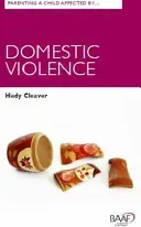 Parenting A Child Affected by Domestic Violence (Cleaver Hedy (Professor Emeritus Royal Holloway UK))(Paperback / softback)