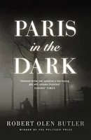 Paris In The Dark (Butler Robert Olen)(Paperback / softback)