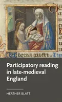 Participatory reading in late-medieval England (Blatt Heather)(Pevná vazba)
