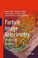Particle Image Velocimetry: A Practical Guide (Raffel Markus)(Pevná vazba)