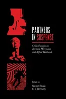 Partners in Suspense: Critical Essays on Bernard Herrmann and Alfred Hitchcock (Rawle Steven)(Paperback)
