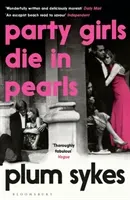 Party Girls Die in Pearls (Sykes Plum)(Paperback / softback)