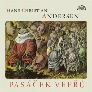 Pasáček vepřů - Hans Christian Andersen - audiokniha