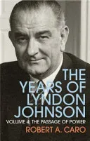 Passage of Power - The Years of Lyndon Johnson (Volume 4) (Caro Robert A)(Paperback / softback)